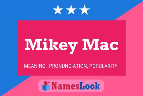 Постер имени Mikey Mac