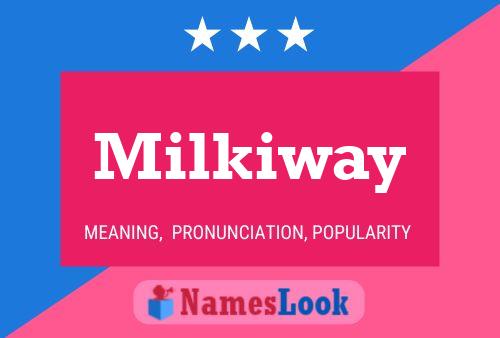 Постер имени Milkiway