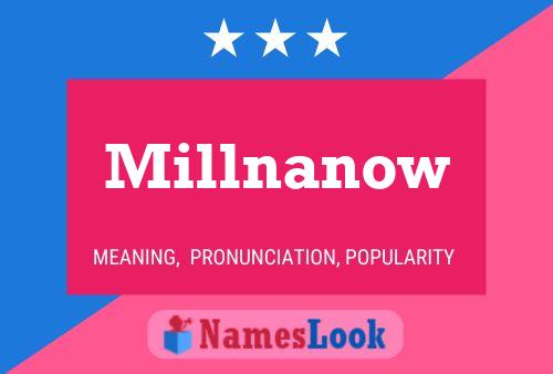 Постер имени Millnanow