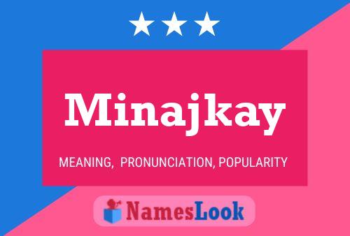 Постер имени Minajkay