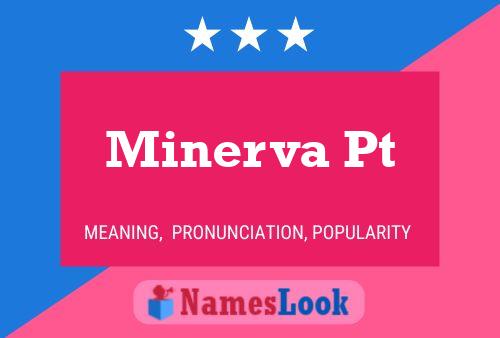 Постер имени Minerva Pt