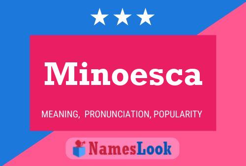 Постер имени Minoesca