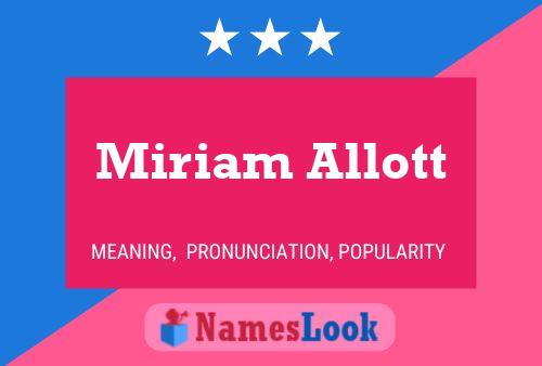 Постер имени Miriam Allott