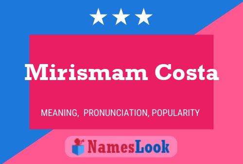 Постер имени Mirismam Costa