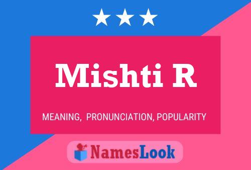 Постер имени Mishti R