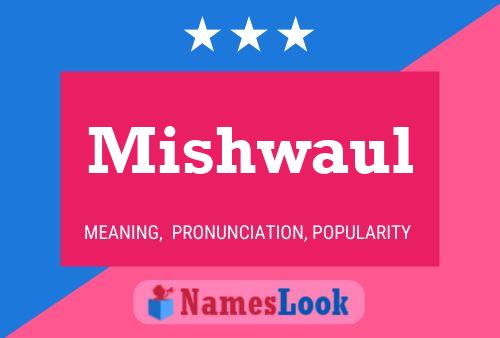 Постер имени Mishwaul