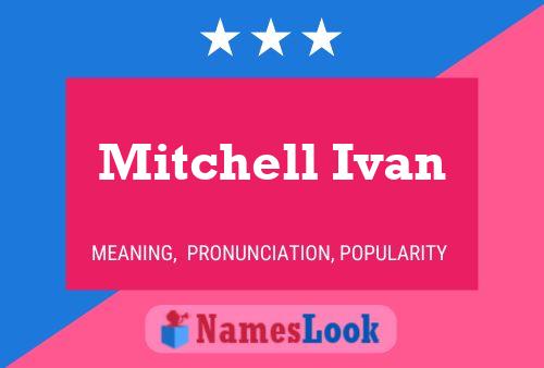 Постер имени Mitchell Ivan