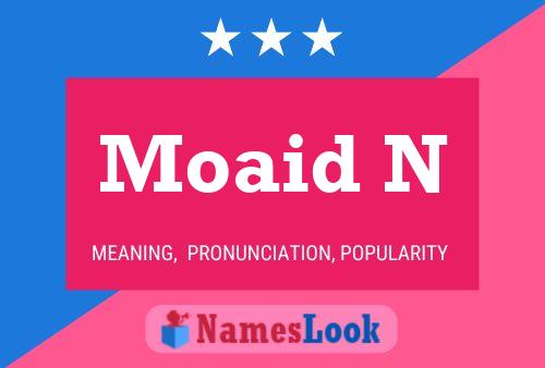 Постер имени Moaid N