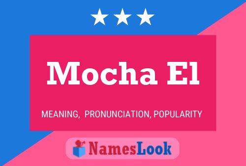 Постер имени Mocha El