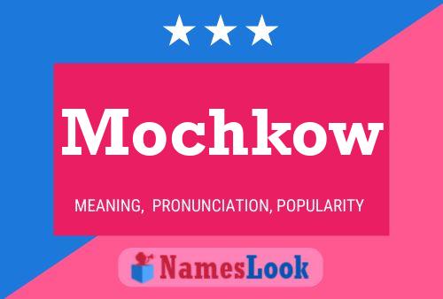 Постер имени Mochkow