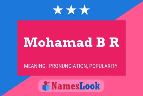 Постер имени Mohamad B R