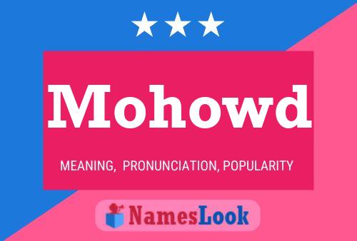 Постер имени Mohowd