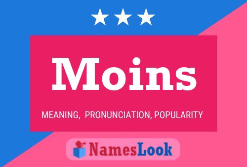 Постер имени Moins