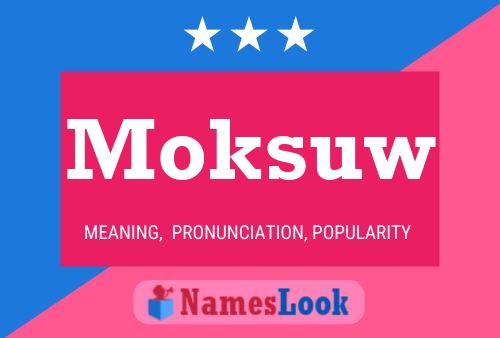 Постер имени Moksuw