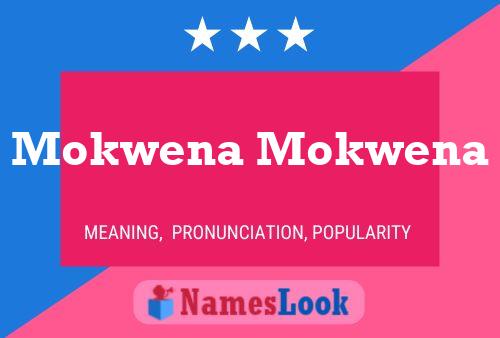 Постер имени Mokwena Mokwena