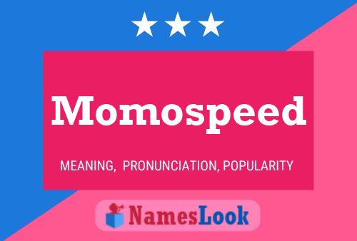 Постер имени Momospeed