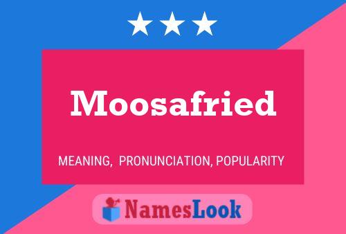 Постер имени Moosafried