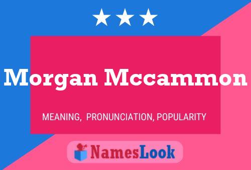 Постер имени Morgan Mccammon