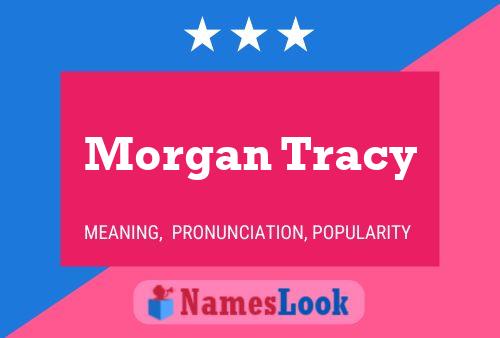 Постер имени Morgan Tracy