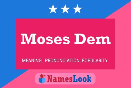 Постер имени Moses Dem