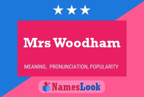 Постер имени Mrs Woodham