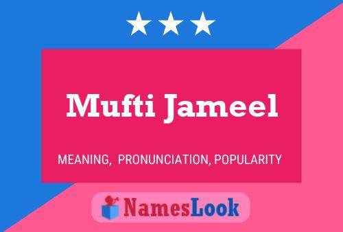 Постер имени Mufti Jameel