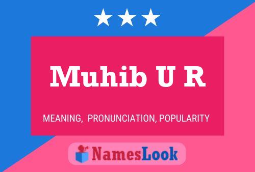 Постер имени Muhib U R