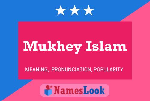 Постер имени Mukhey Islam