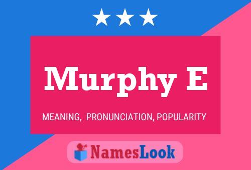 Постер имени Murphy E