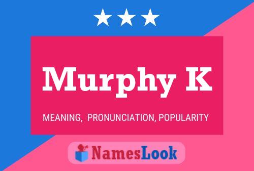 Постер имени Murphy K