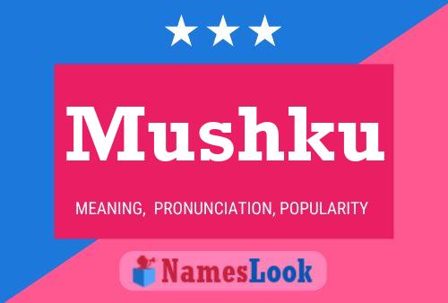 Постер имени Mushku