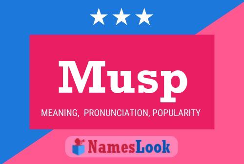 Постер имени Musp