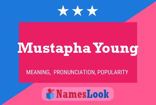 Постер имени Mustapha Young