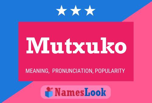 Постер имени Mutxuko