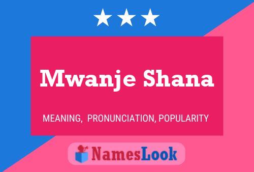 Постер имени Mwanje Shana