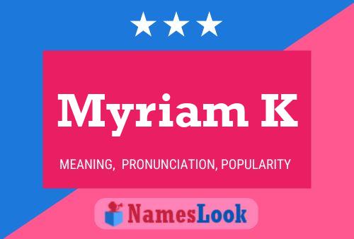 Постер имени Myriam K