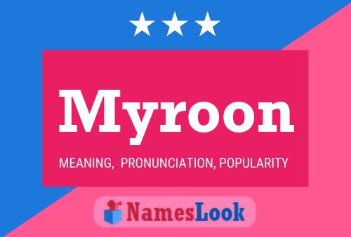 Постер имени Myroon