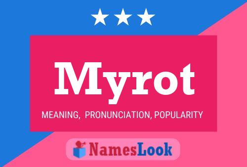 Постер имени Myrot