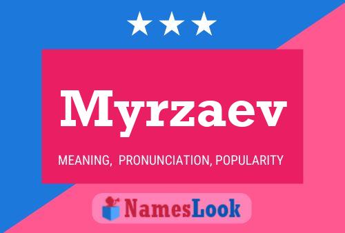 Постер имени Myrzaev