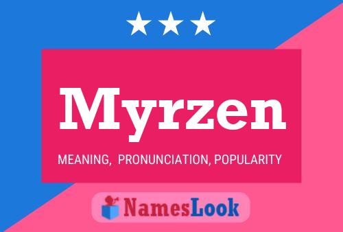 Постер имени Myrzen