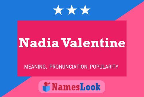 Постер имени Nadia Valentine