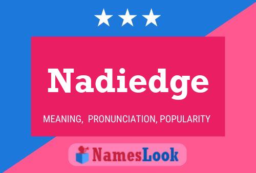 Постер имени Nadiedge