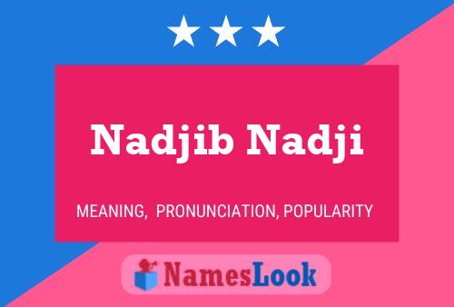 Постер имени Nadjib Nadji