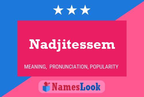 Постер имени Nadjitessem