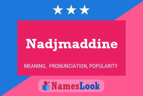 Постер имени Nadjmaddine