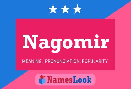 Постер имени Nagomir