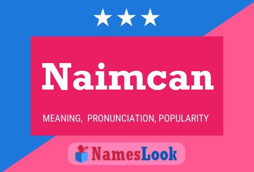 Постер имени Naimcan