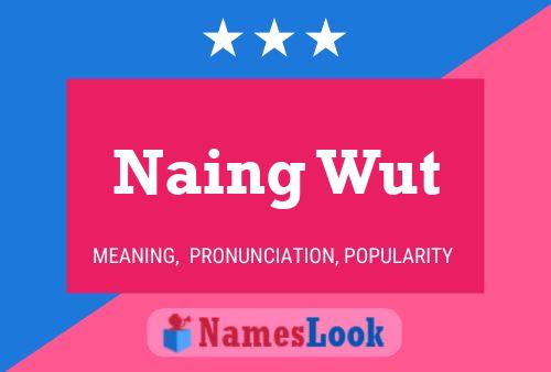 Постер имени Naing Wut