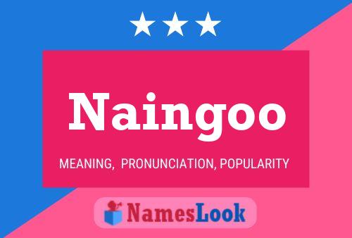 Постер имени Naingoo