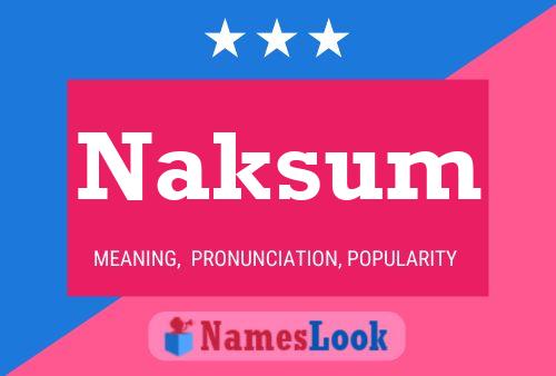 Постер имени Naksum